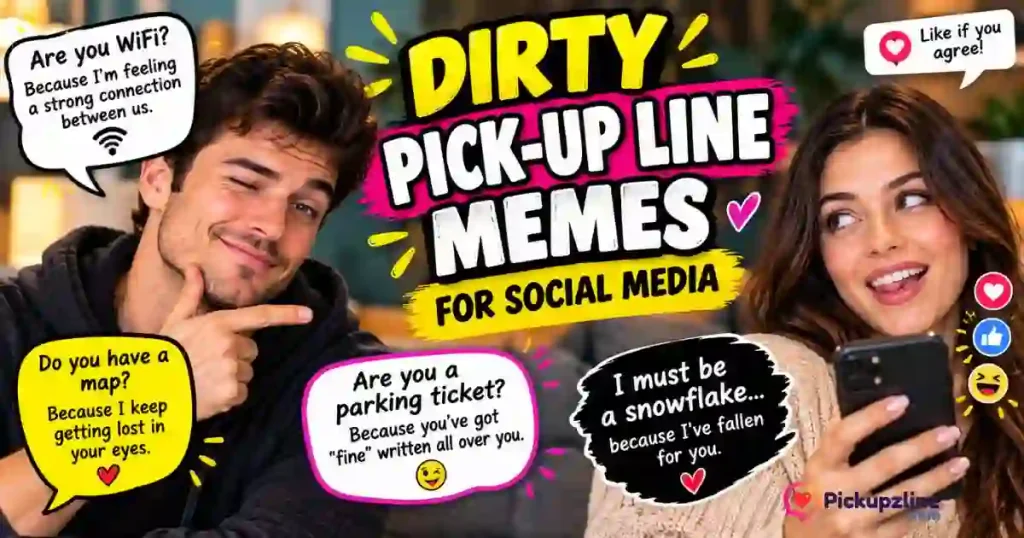Dirty Pick Up Line Memes For Social Media