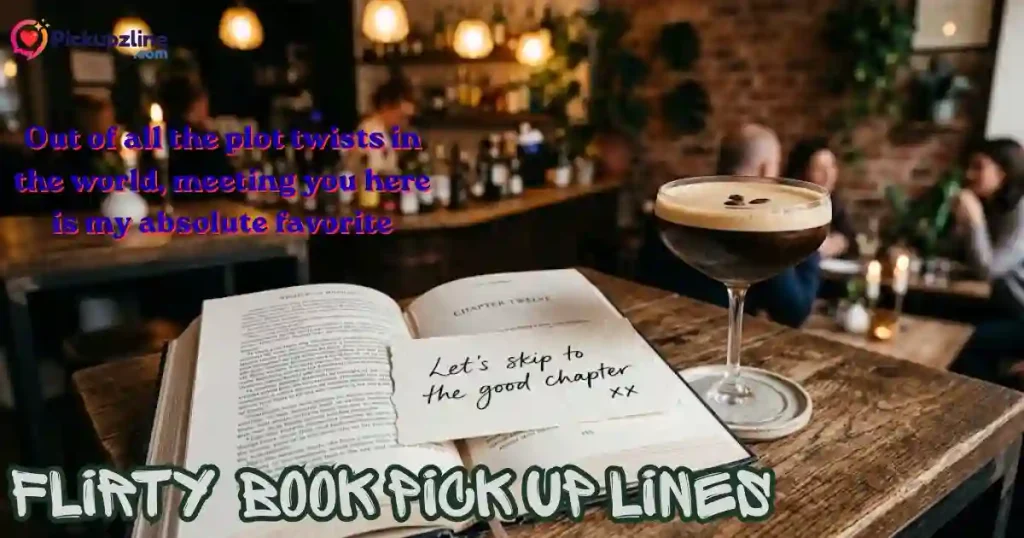 Flirty Book Pick Up Lines